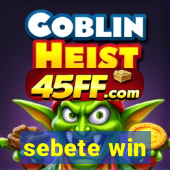sebete win